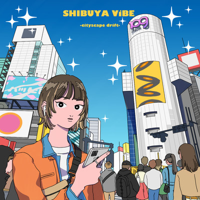 アルバム/SHIBUYA ViBE -cityscape drift-/Orihusay