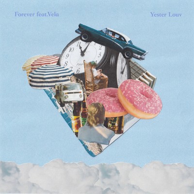 Forever feat.Vela/Yester Louv