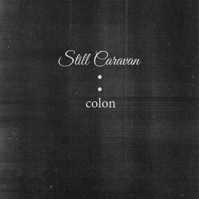 シングル/Colon/Still Caravan