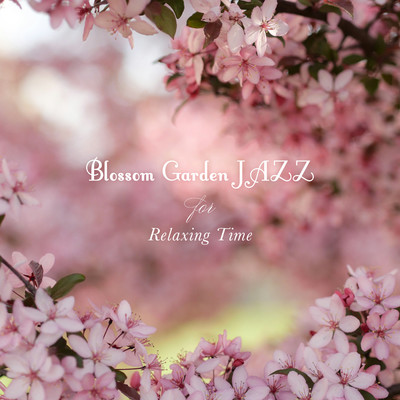 Cherry Blossoms in Full Bloom/JAZZ PARADISE