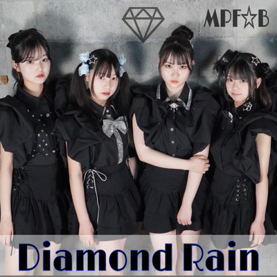 Diamond Rain/MPF☆B