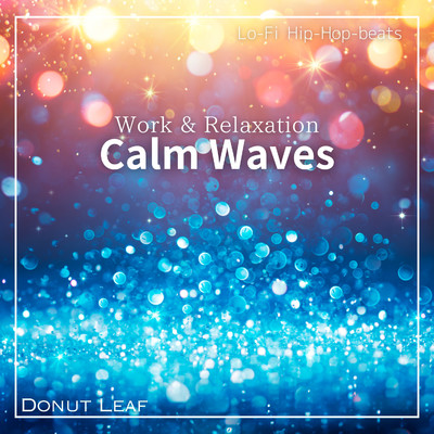 Calm Waves/Donut Leaf