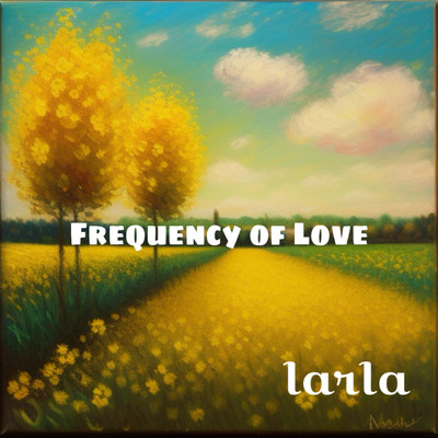 Frequency of love/larla