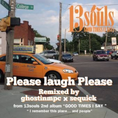 Please Laugh Please (Remixed by ghostinmpc × sequick)/13souls