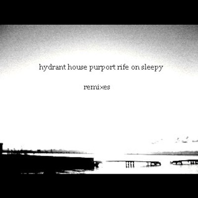 Everything Is／REMIX/hydrant house purport rife on sleepy