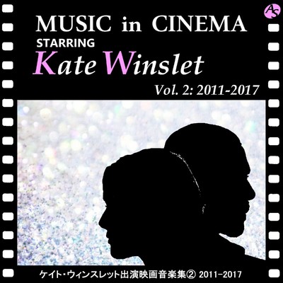 ケイト・ウィンスレット出演映画音楽集(2) 2011-2017/Various Artists