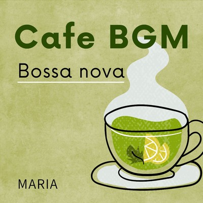 Cafe BGM Bossa nova/MARIA