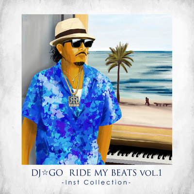 RIDE MY BEATS VOL.1 -Inst Collection-/DJ☆GO
