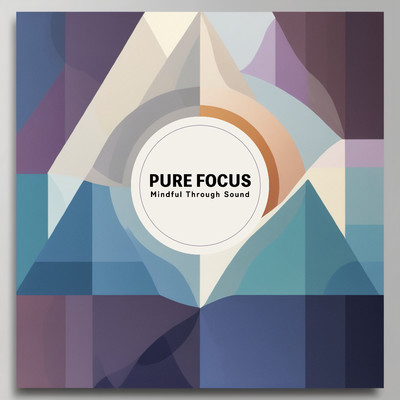 アルバム/Pure Focus -Mindful Through Sound-/CROIX HEALING