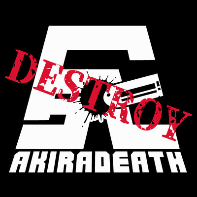 アルバム/Destroy/AKIRADEATH