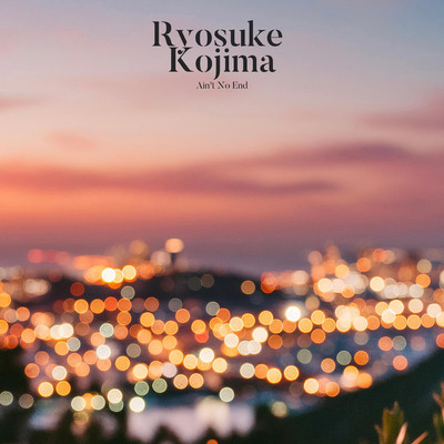 シングル/Ain't No End/Ryosuke Kojima