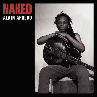 アルバム/Naked/Alain Apaloo