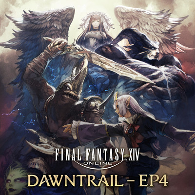 アルバム/FINAL FANTASY XIV: DAWNTRAIL - EP4/祖堅 正慶