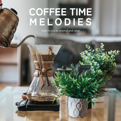 アルバム/Coffee Time Melodies -Calm tunes to unwind and relax-/JAZZ PARADISE