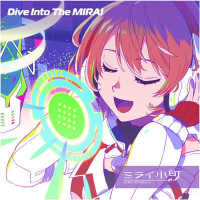 シングル/Dive Into The MIRAI (Instrumental)/ミライ小町