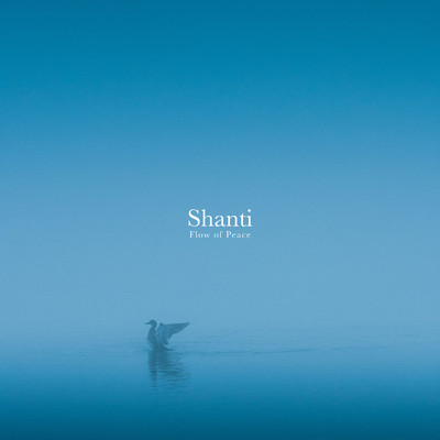 アルバム/Shanti -Flow of Peace-/RELAX WORLD