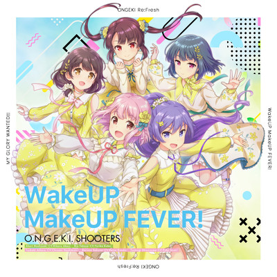 シングル/WakeUP MakeUP FEVER！ -星咲あかりソロver.-/星咲あかり(CV:赤尾ひかる)