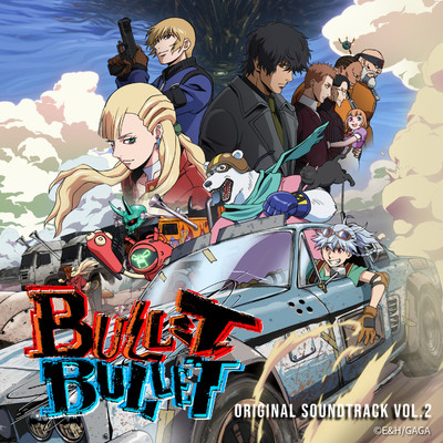 アルバム/『BULLET／BULLET』オリジナルサウンドトラック Vol.2/堤 博明