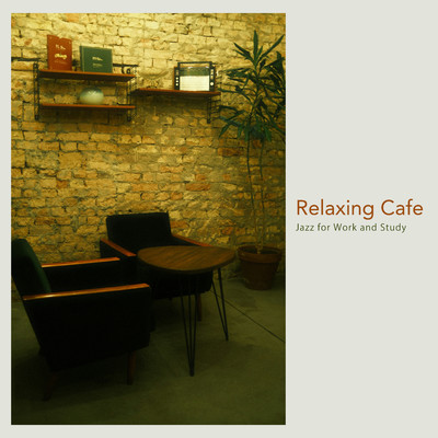 アルバム/Relaxing Cafe Jazz for Work and Study/JAZZ PARADISE