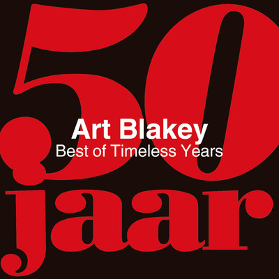 アルバム/Best of Timeless Years/Art Blakey