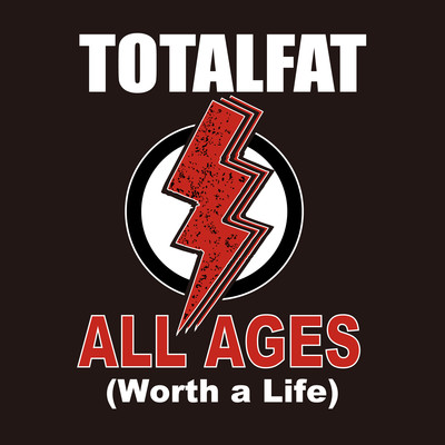 シングル/ALL AGES (Worth a Life)/TOTALFAT