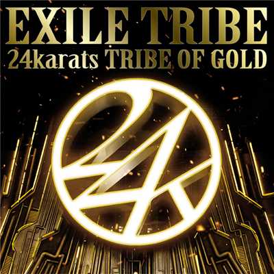 着うた®/24karats TRIBE OF GOLD/EXILE TRIBE