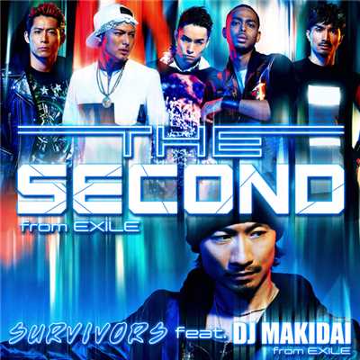 シングル/SURVIVORS feat. DJ MAKIDAI from EXILE/THE SECOND from EXILE