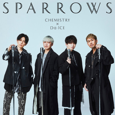 スパロウズ/CHEMISTRY／Da-iCE