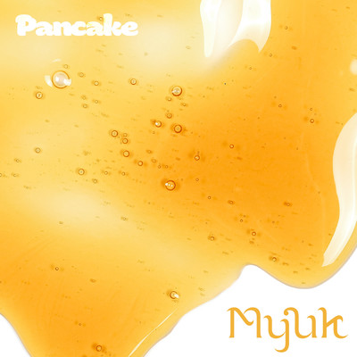 シングル/Pancake/Myuk