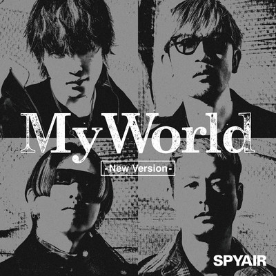シングル/My World - New Version -/SPYAIR