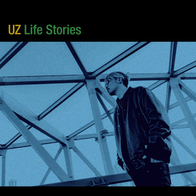 シングル/Life Stories/UZ