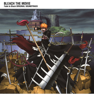 アルバム/劇場版BLEACH Fade to Black Original Soundtrack/鷺巣詩郎