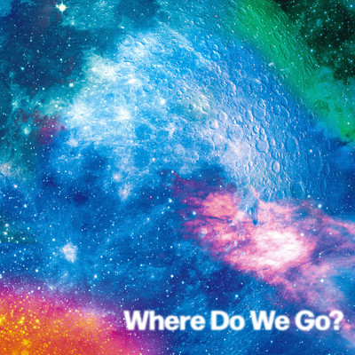 シングル/Where Do We Go？/OKAMOTO'S