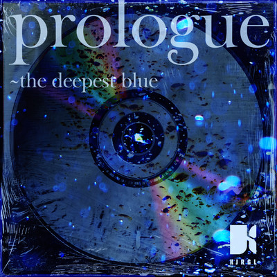 シングル/prologue〜the deepest blue/KJRGL