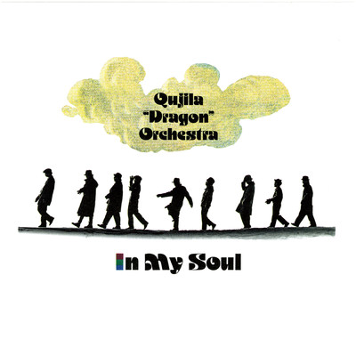 In My Soul +2/Qujila ”Dragon” Orchestra