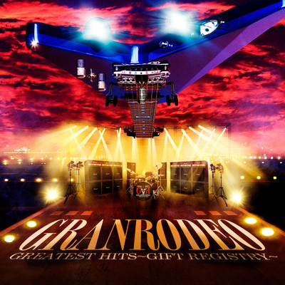アルバム/GRANRODEO GREATEST HITS ～GIFT REGISTRY～/GRANRODEO