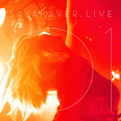アルバム/SAYAKAVER.LIVE 01/佐咲紗花