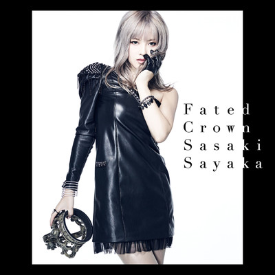 シングル/Fated Crown/佐咲紗花