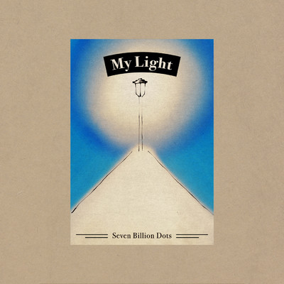 My Light/Seven Billion Dots