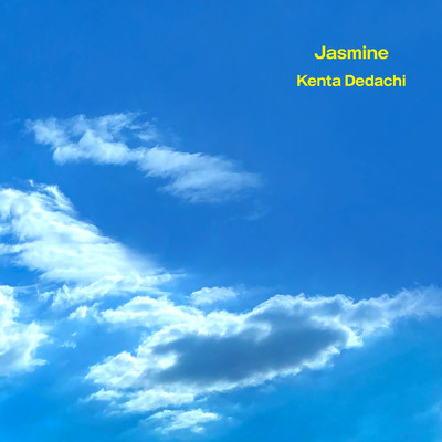 シングル/Jasmine/Kenta Dedachi