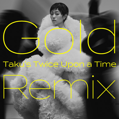シングル/Gold ～また逢う日まで～ (Taku's Twice Upon a Time Remix)/宇多田ヒカル