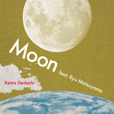 シングル/Moon feat.Ryu Matsuyama/Kenta Dedachi