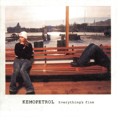 アルバム/Everything's Fine/Kemopetrol