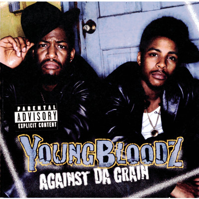 Against Da Grain (Explicit)/YoungBloodZ