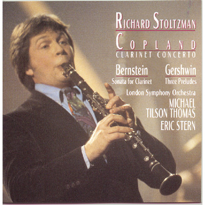 アルバム/Copland: Clarinet Concerto - Gershwin: Three Preludes - Bernstein: Sonata for Clarinet/Richard Stoltzman