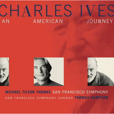 アルバム/Charles Ives:  An American Journey/Michael Tilson Thomas