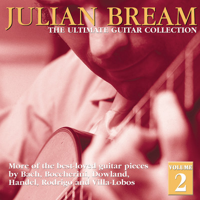 アルバム/Ultimate Guitar Collection, Volume 2/Julian Bream