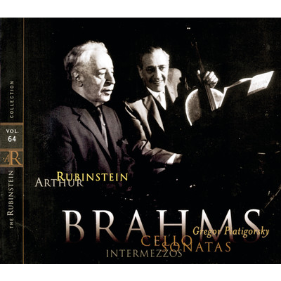 Rubinstein Collection, Vol. 64: All Brahms: Sonatas Nos. 1 & 2 for Cello and Piano; 5 Intermezzi/Arthur Rubinstein