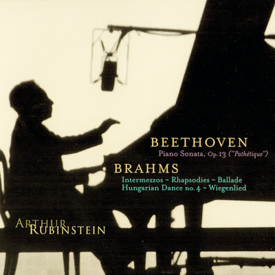 Rubinstein Collection, Vol. 10: Beethoven: Pathetique Sonata; Brahms: Intermezzos, Rhapsodies, etc./Arthur Rubinstein