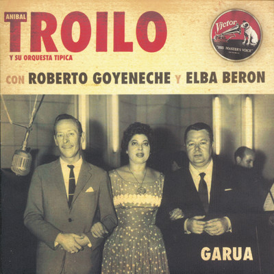A Homero with Roberto Goyeneche/Anibal Troilo Y Su Orquesta Tipica